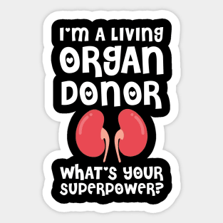 i am a living organ donar Sticker